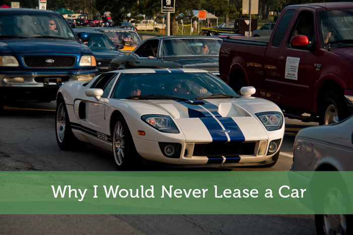 Why I Would Never Lease a Car