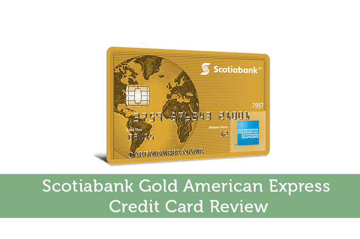 Scotiabank Gold American Express Credit Card Review