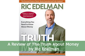 A Review of The Truth About Money by Ric Edelman