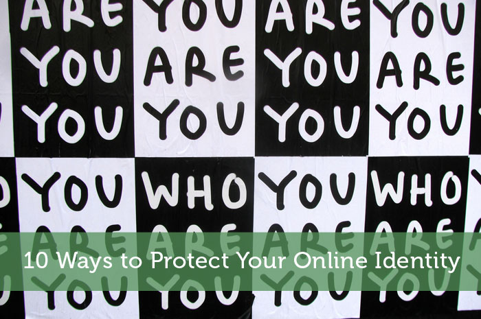 10 Ways to Protect Your Online Identity