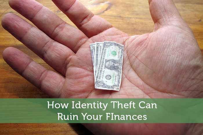 How Identity Theft Can Ruin Your FInances