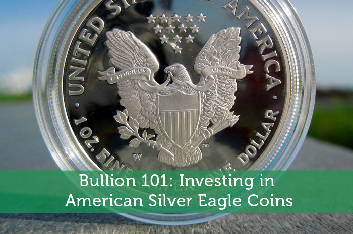 Bullion 101: Investing in American Silver Eagle Coins