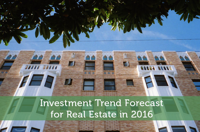 Investment Trend Forecast for Real Estate in 2016
