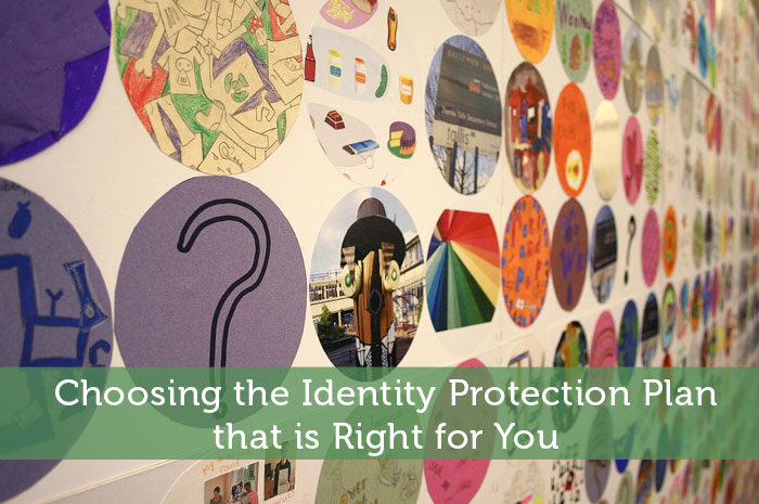 Choosing the Identity Protection Plan that is Right for You