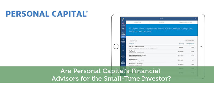 Are Personal Capital’s Financial Advisors for the Small-Time Investor?