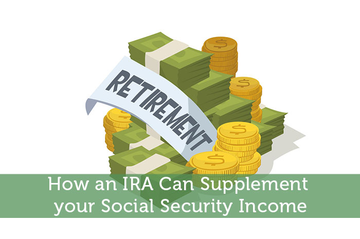 How an IRA Can Supplement your Social Security Income