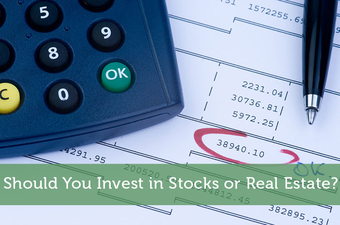 Should You Invest in Stocks or Real Estate?