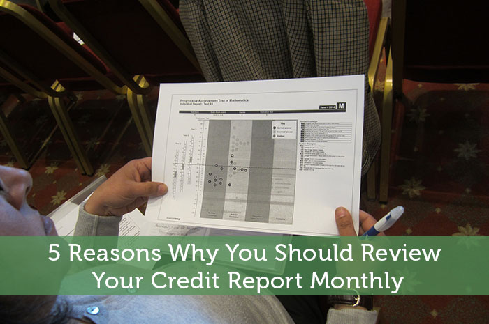 5 Reasons Why You Should Review Your Credit Report Monthly