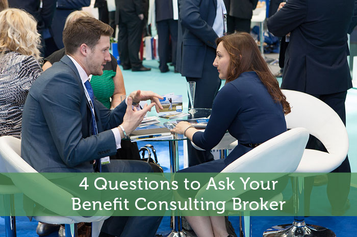 4 Questions to Ask Your Benefit Consulting Broker 
