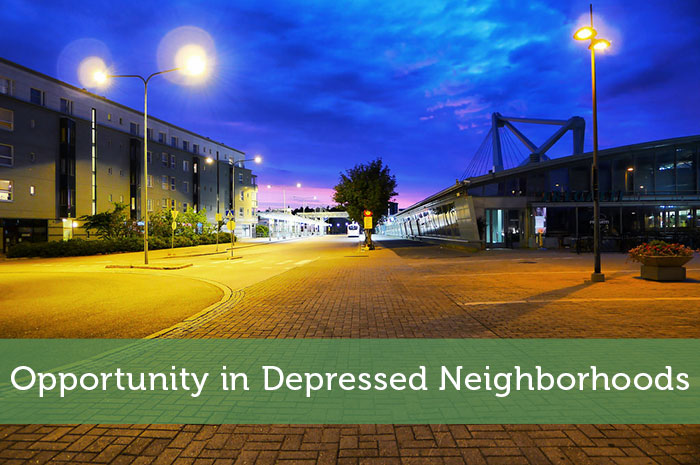 Opportunity in Depressed Neighborhoods