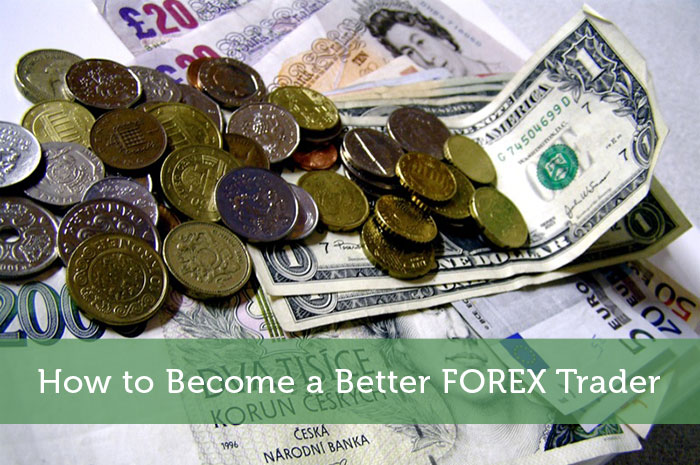 How to Become a Better Forex Trader