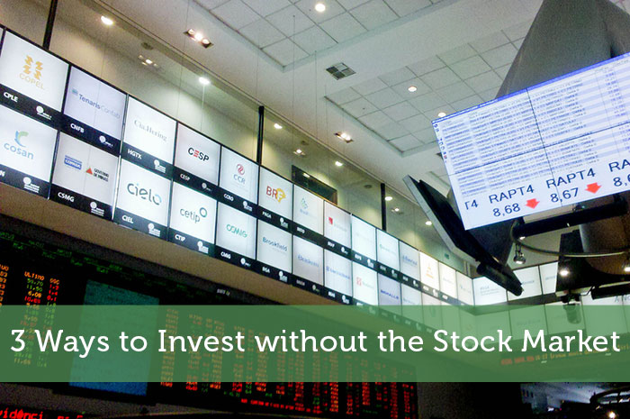 3 Ways to Invest without the Stock Market