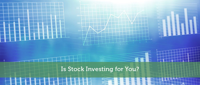 Is Stock Investing for You?