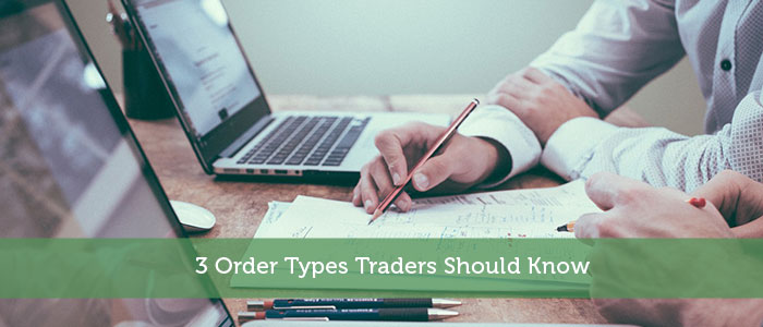 3 Order Types Traders Should Know