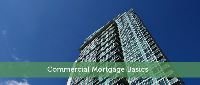 Commercial Mortgage Basics