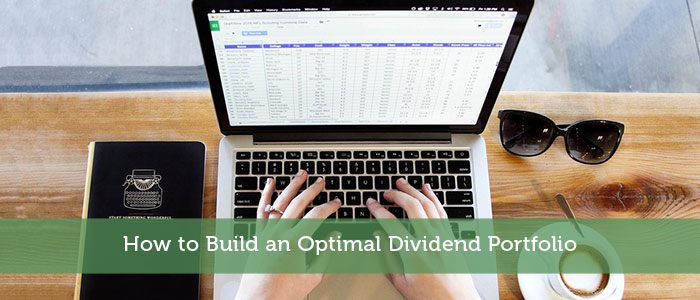 How to Build an Optimal Dividend Portfolio