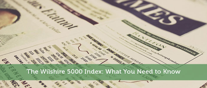 The Wilshire 5000 Index: What You Need to Know