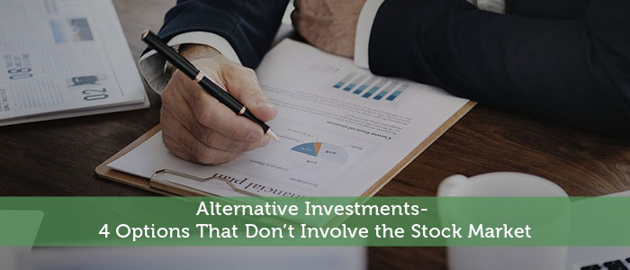 Alternative Investments – 4 Options Outside the Stock Market