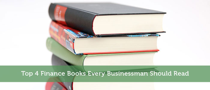 Top 4 Finance Books Every Businessman Should Read