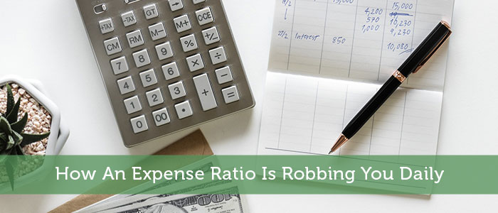 How An Expense Ratio Is Robbing You Daily