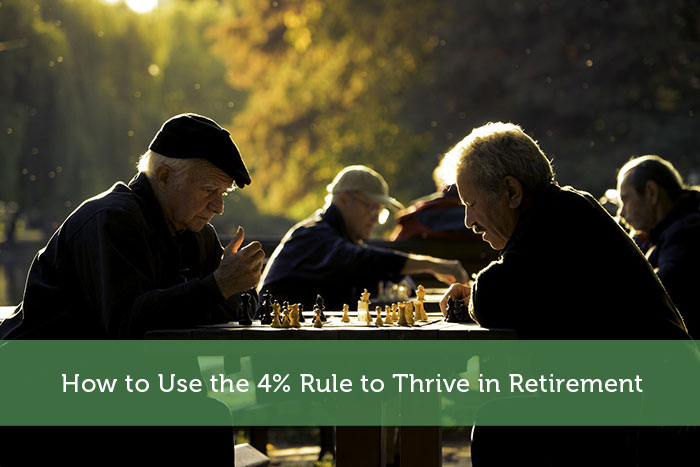How to Use the 4% Rule to Thrive in Retirement