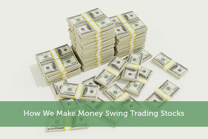 How We Make Money Swing Trading Stocks