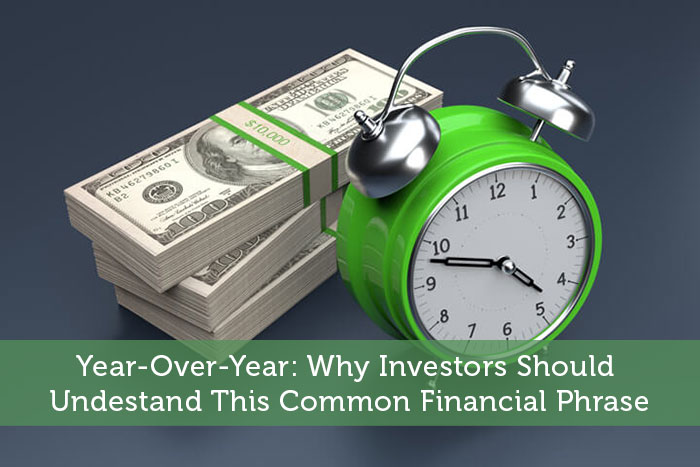 Year-Over-Year: Why Investors Should Understand This Common Financial Phrase