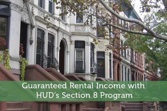 Guaranteed Rental Income with HUD’s Section 8 Program