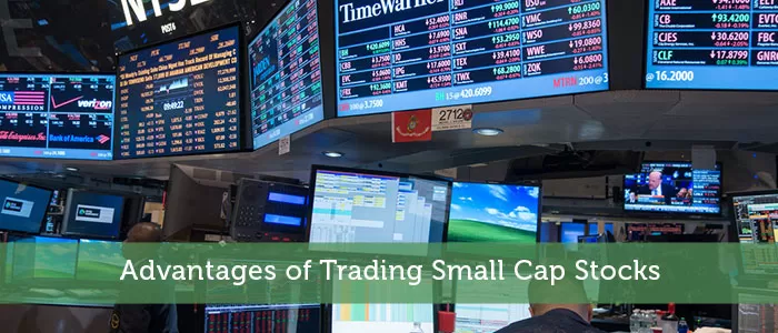 Advantages of Trading Small Cap Stocks
