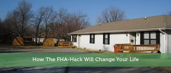 How The FHA Hack Will Change Your Life