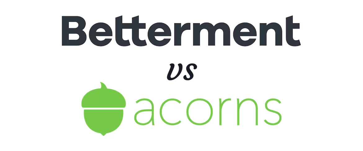 Betterment vs Acorns